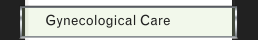 Gynecological Care